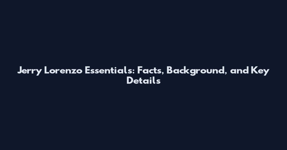 Jerry Lorenzo Essentials: Facts, Background, and Key Details
