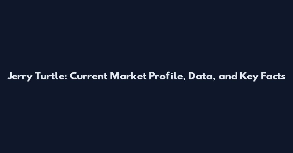Jerry Turtle: Current Market Profile, Data, and Key Facts