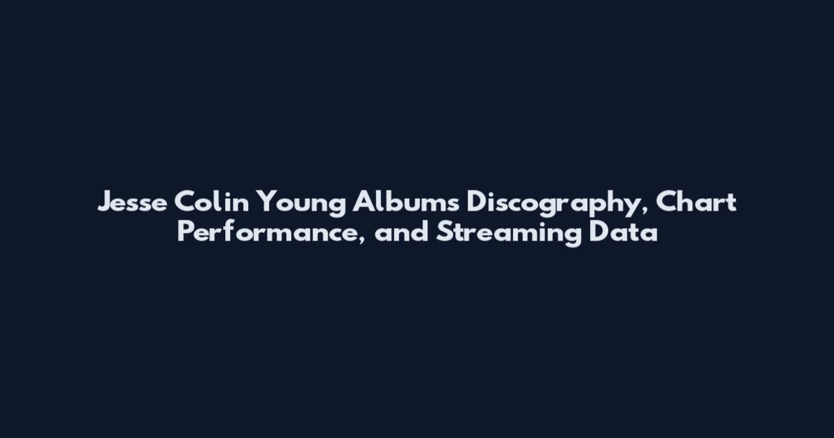 Jesse Colin Young Albums Discography, Chart Performance, and Streaming Data