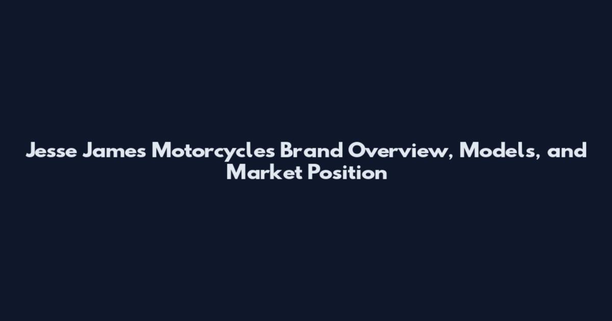 Jesse James Motorcycles Brand Overview, Models, and Market Position