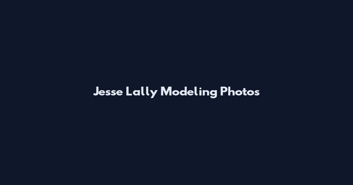 Jesse Lally Modeling Photos