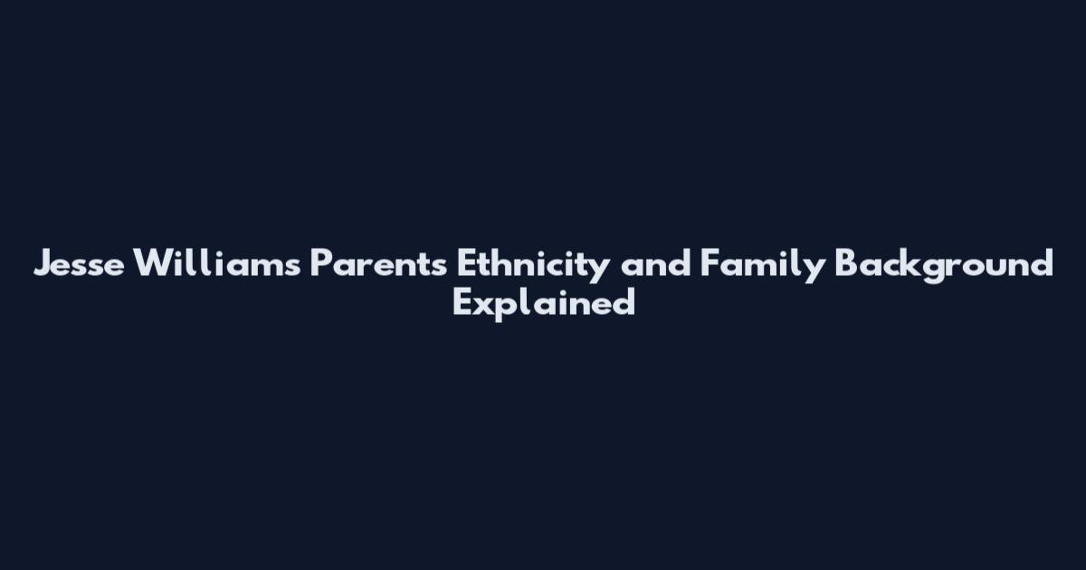 Jesse Williams Parents Ethnicity and Family Background Explained