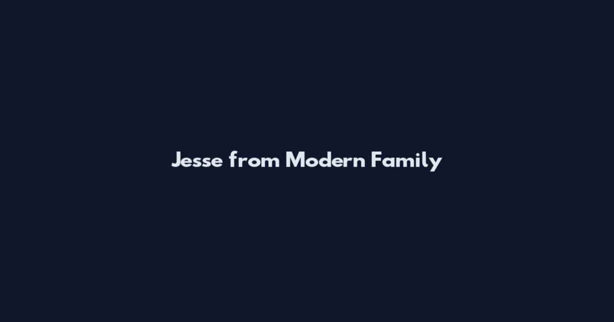 Jesse from Modern Family