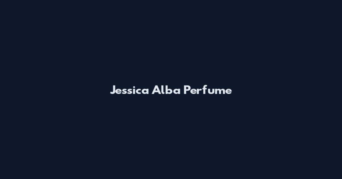 Jessica Alba Perfume