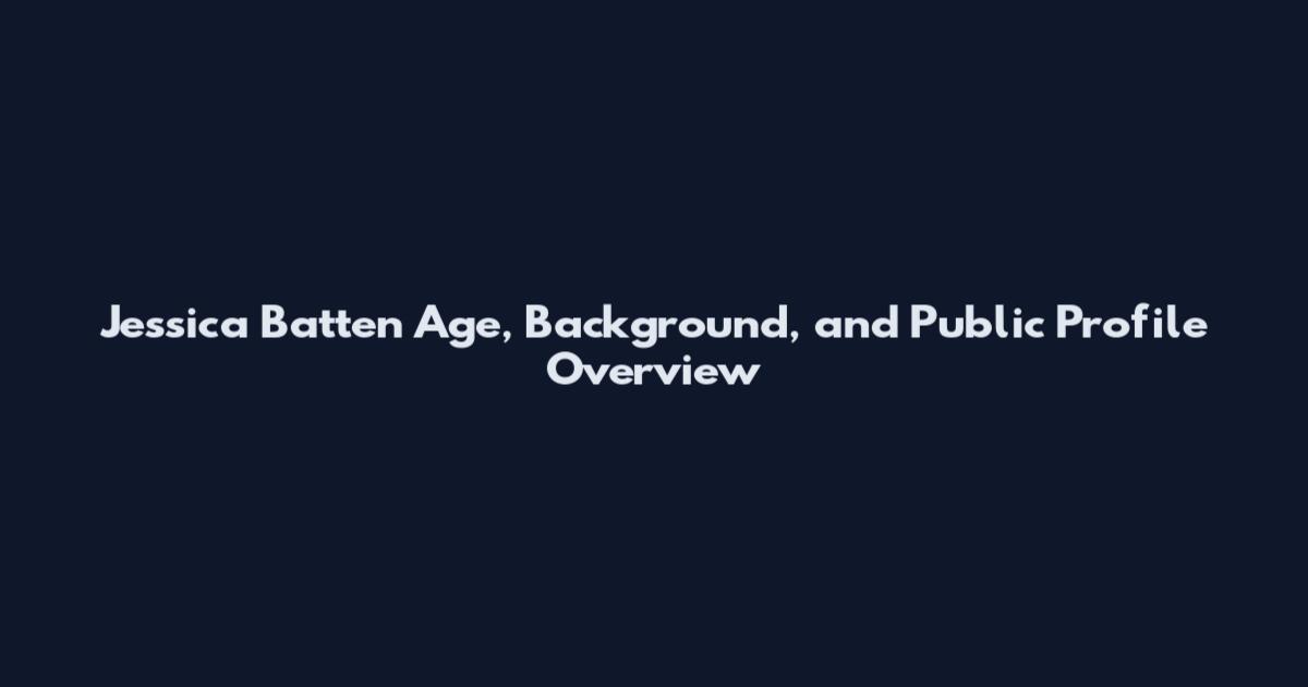 Jessica Batten Age, Background, and Public Profile Overview