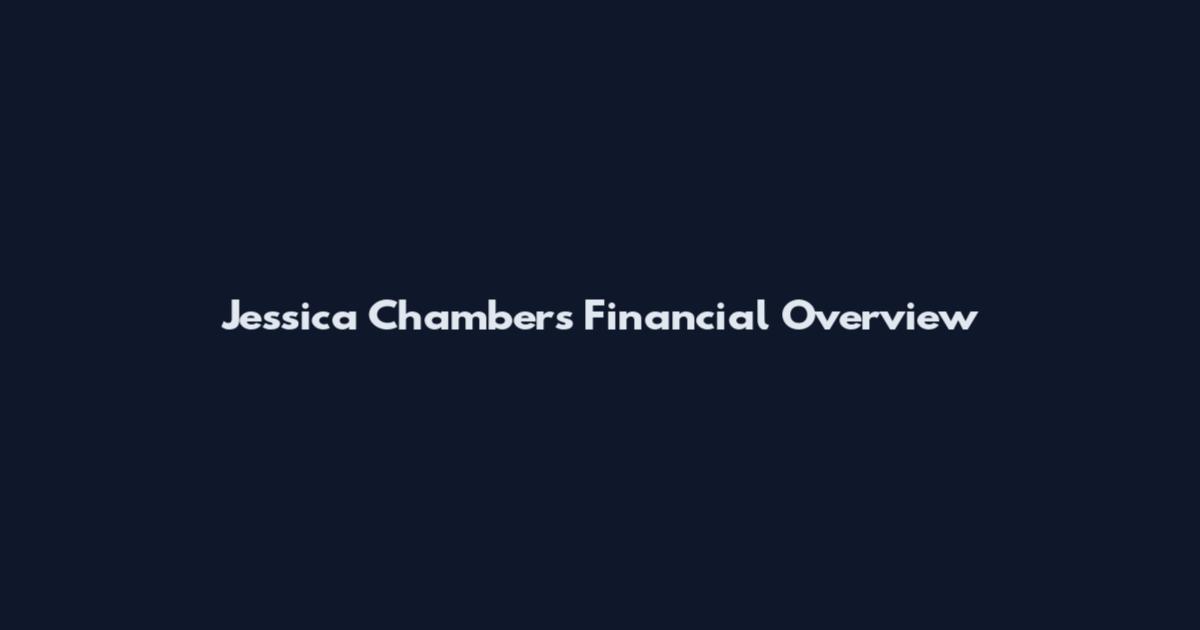 Jessica Chambers Financial Overview