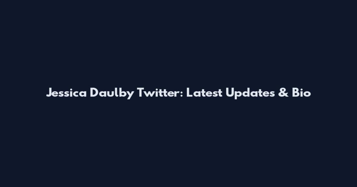 Jessica Daulby Twitter: Latest Updates & Bio