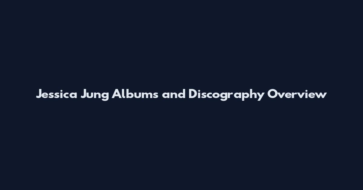 Jessica Jung Albums and Discography Overview