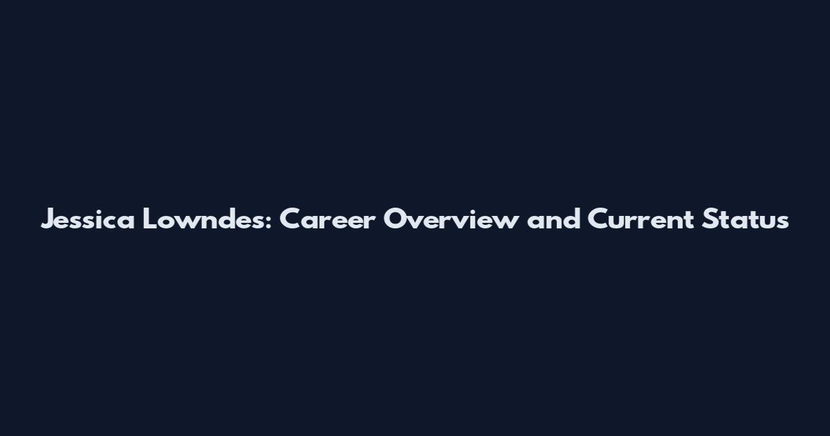 Jessica Lowndes: Career Overview and Current Status