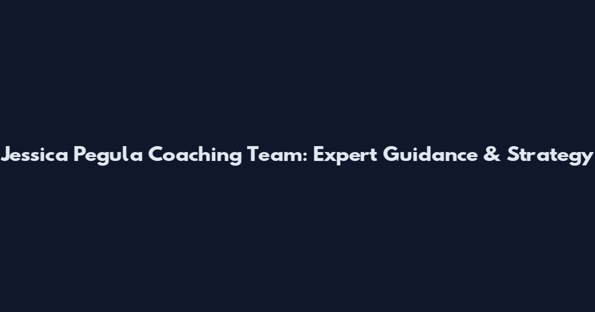 Jessica Pegula Coaching Team: Expert Guidance & Strategy