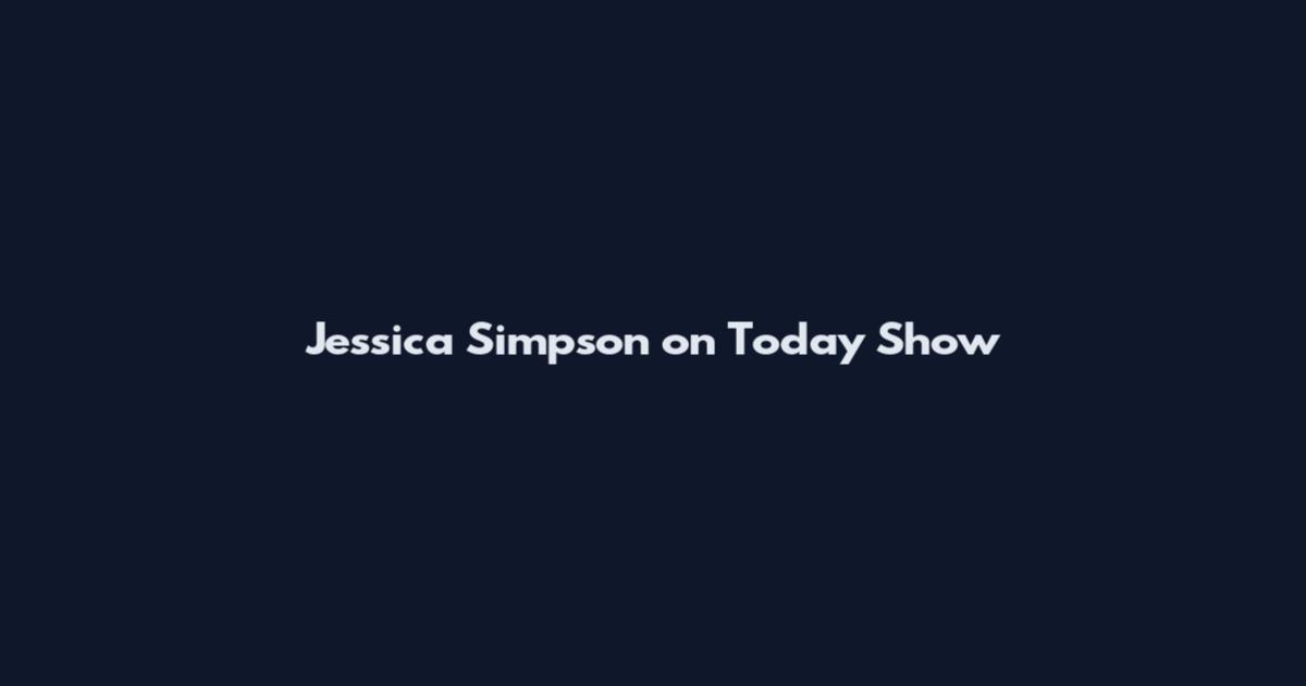 Jessica Simpson on Today Show