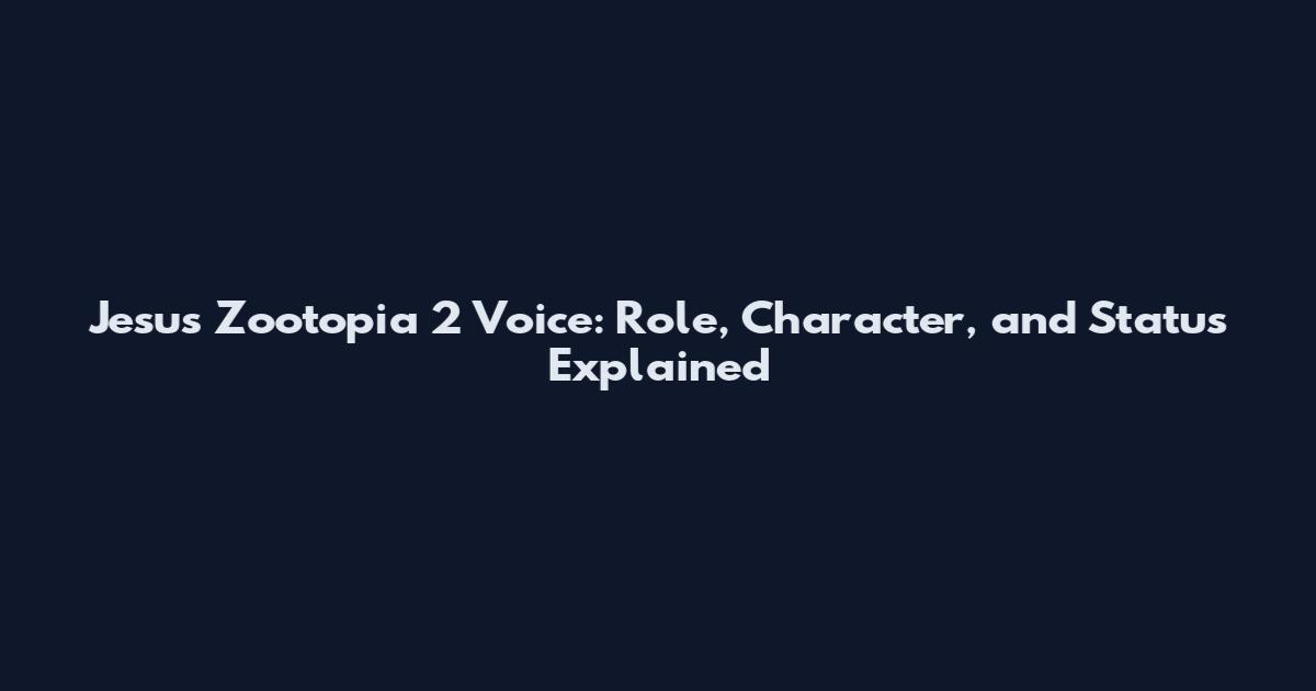 Jesus Zootopia 2 Voice: Role, Character, and Status Explained