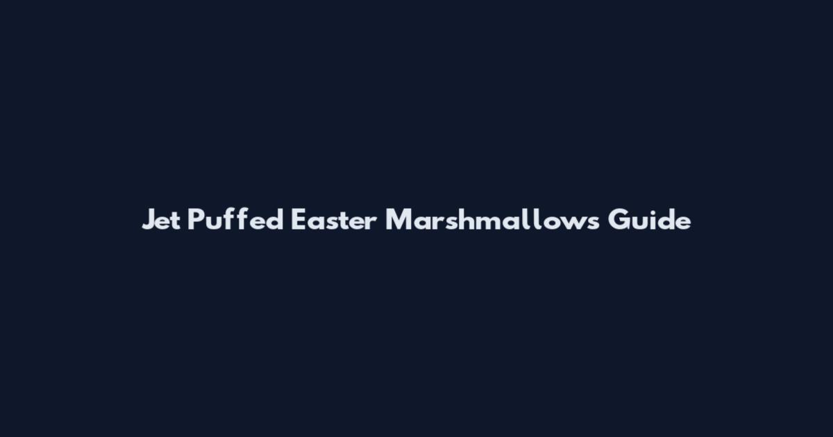 Jet Puffed Easter Marshmallows Guide