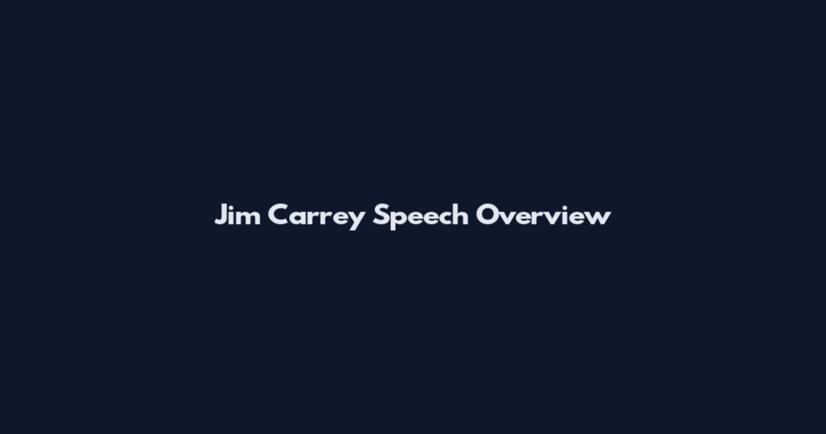 Jim Carrey Speech Overview