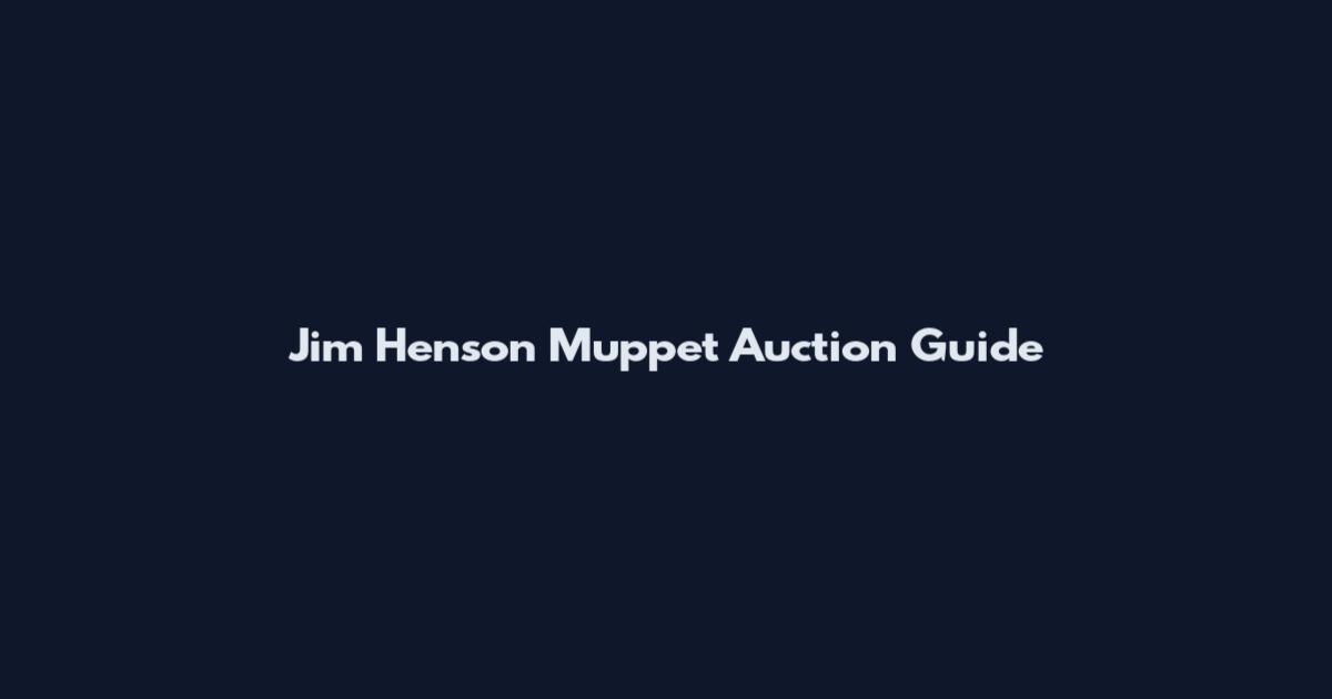 Jim Henson Muppet Auction Guide