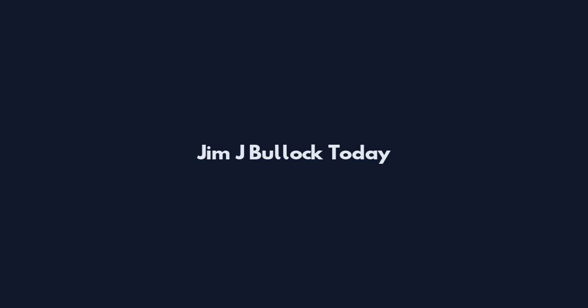 Jim J Bullock Today