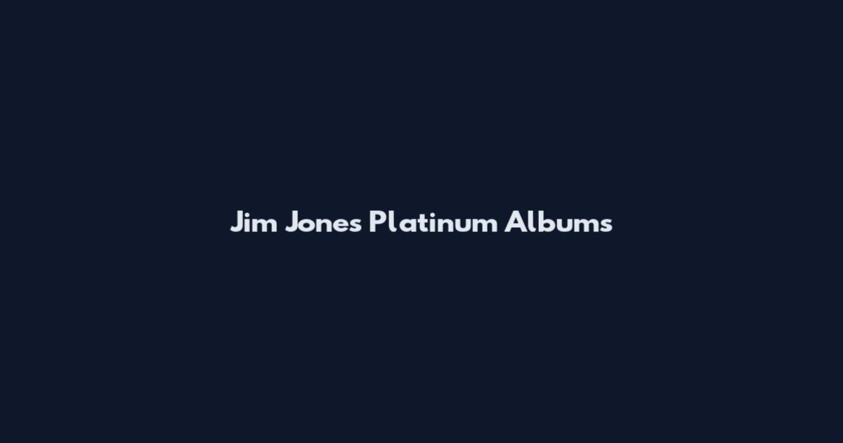 Jim Jones Platinum Albums