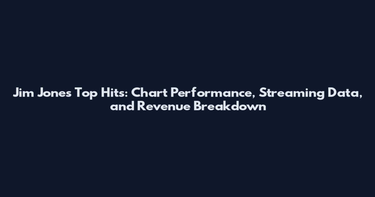 Jim Jones Top Hits: Chart Performance, Streaming Data, and Revenue Breakdown