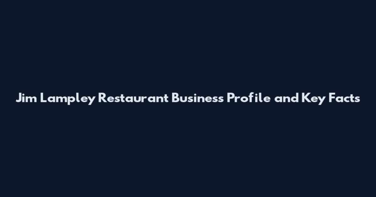 Jim Lampley Restaurant Business Profile and Key Facts