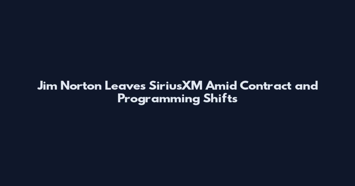Jim Norton Leaves SiriusXM Amid Contract and Programming Shifts
