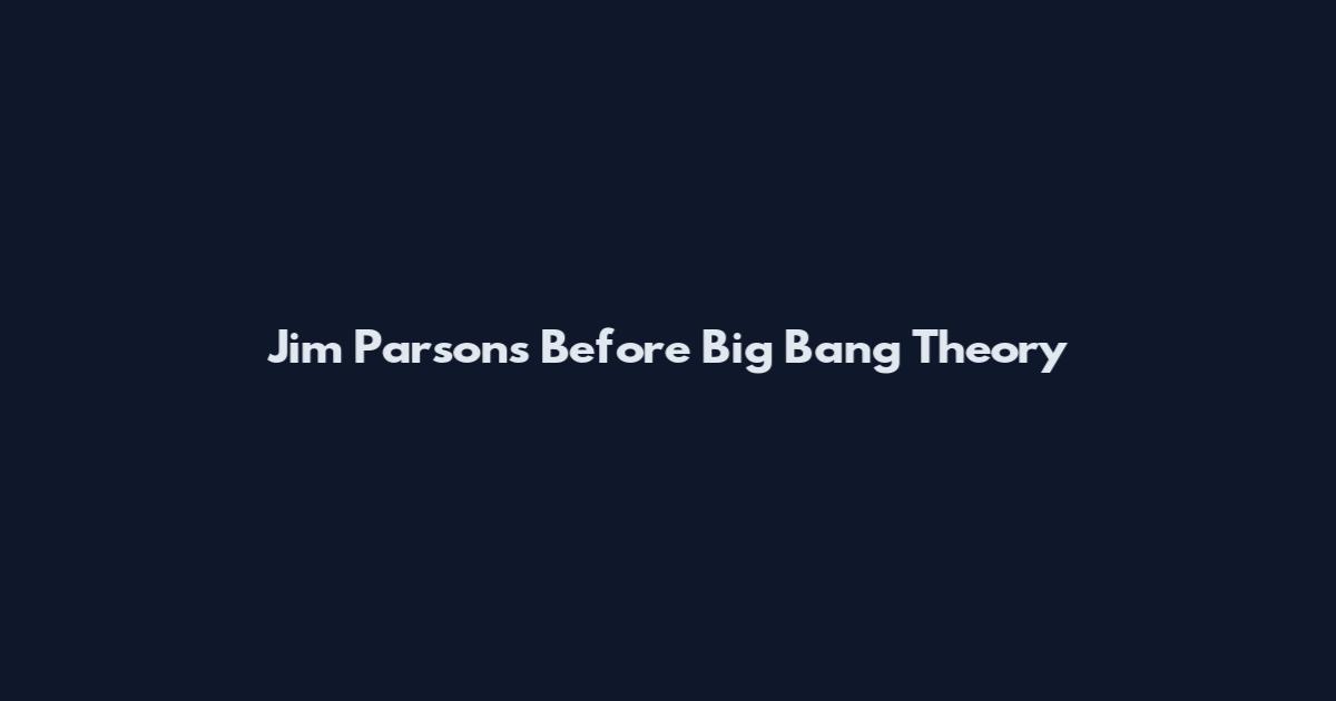 Jim Parsons Before Big Bang Theory
