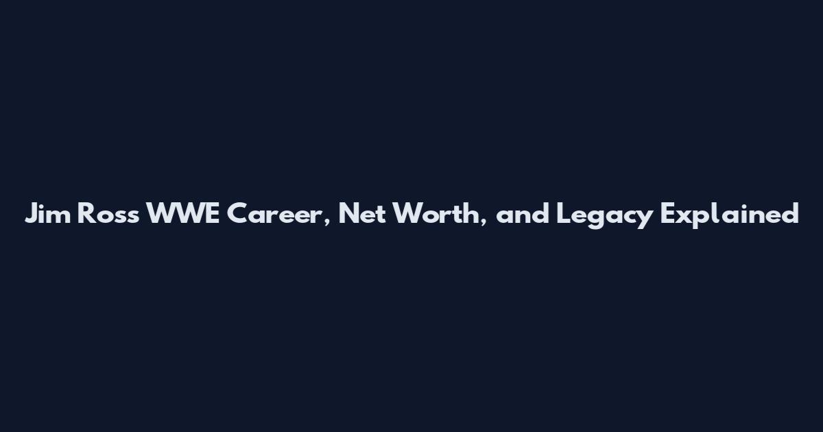 Jim Ross WWE Career, Net Worth, and Legacy Explained