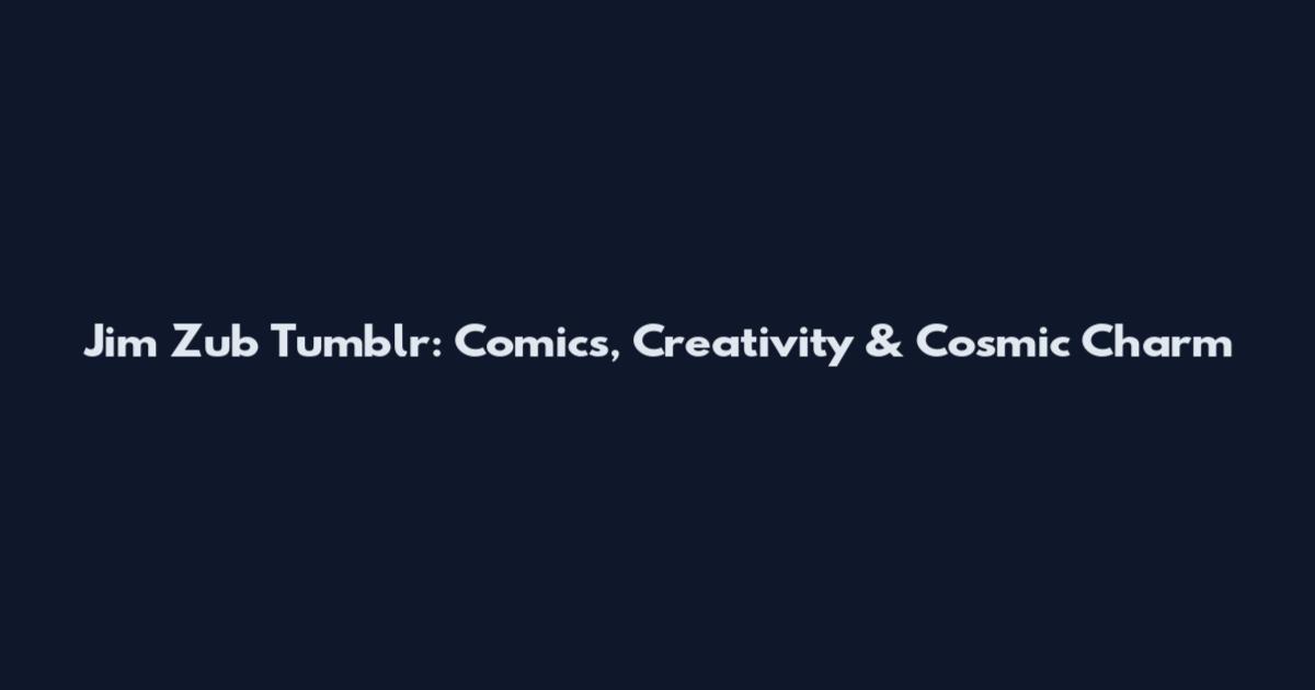 Jim Zub Tumblr: Comics, Creativity & Cosmic Charm