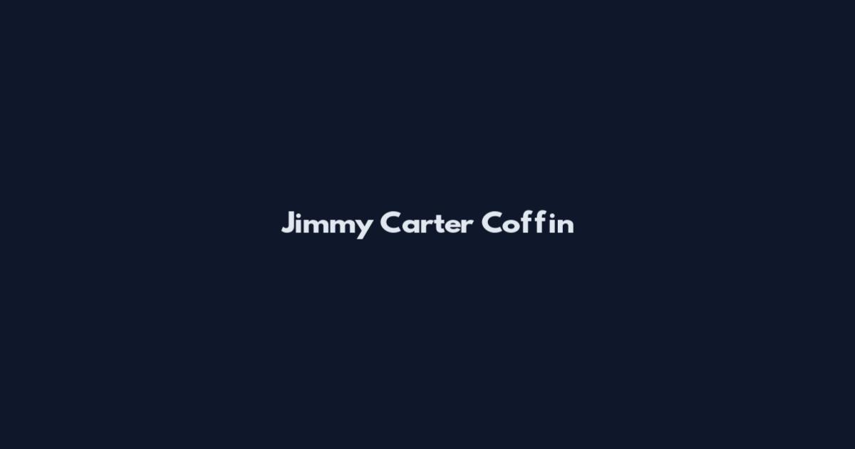 Jimmy Carter Coffin