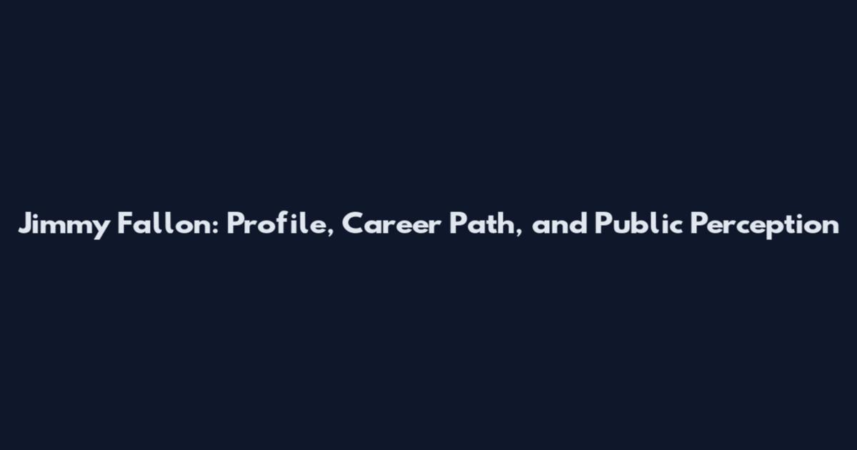 Jimmy Fallon: Profile, Career Path, and Public Perception