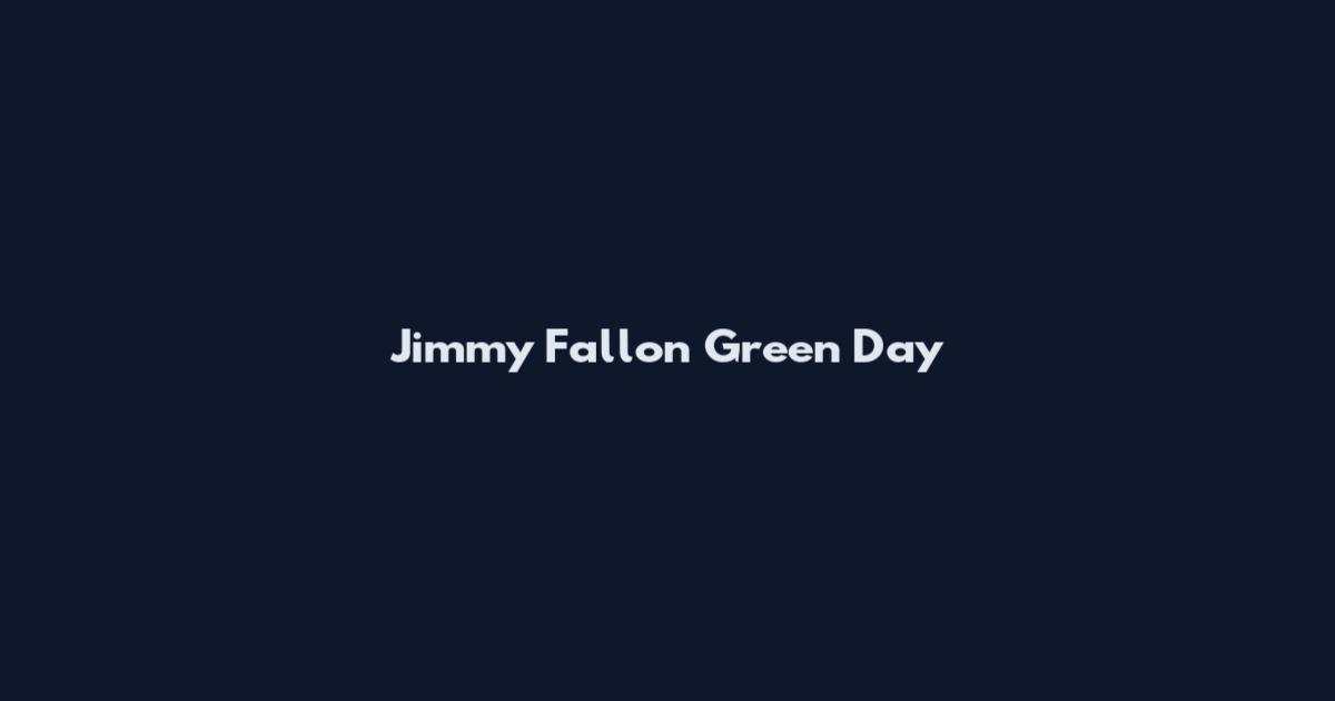 Jimmy Fallon Green Day