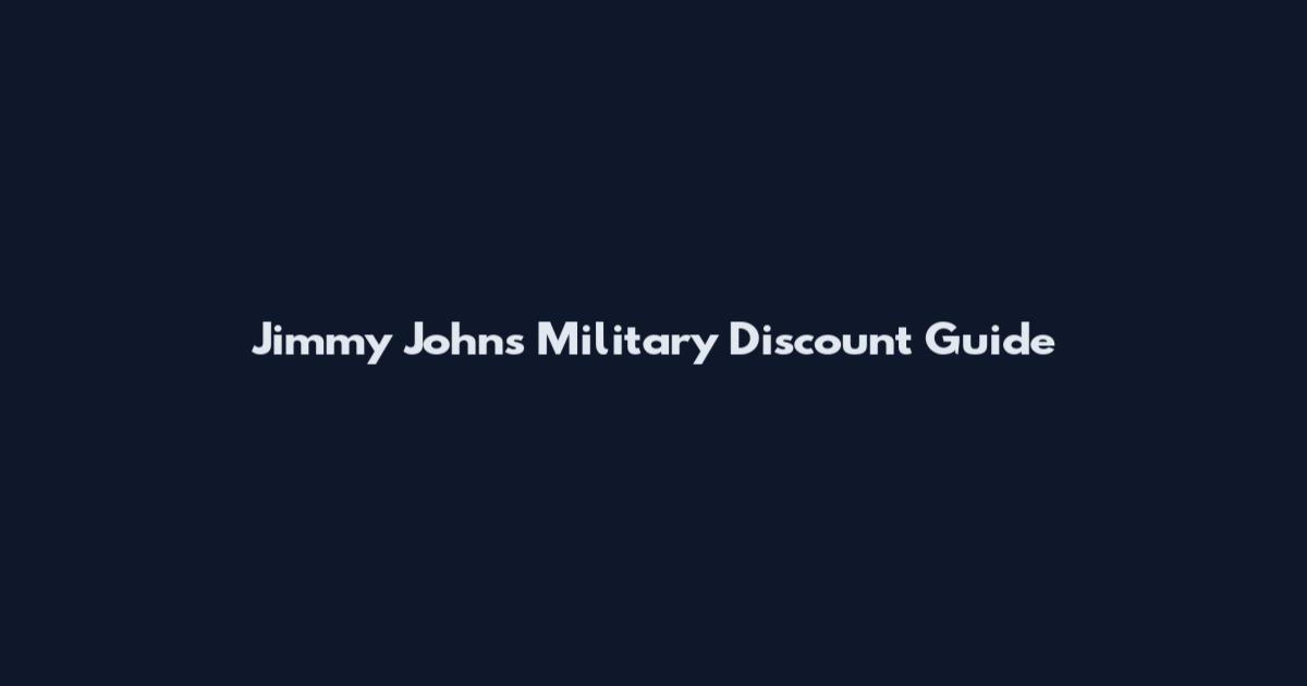 Jimmy John's Military Discount Guide