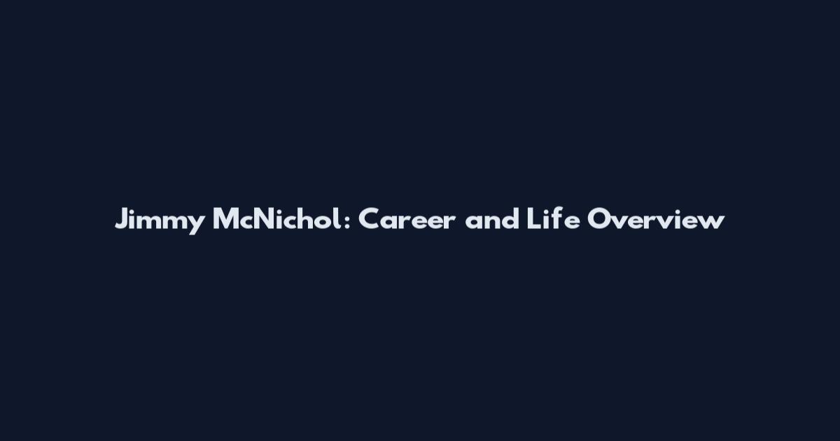 Jimmy McNichol: Career and Life Overview