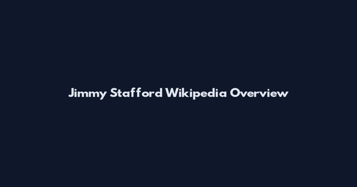Jimmy Stafford Wikipedia Overview