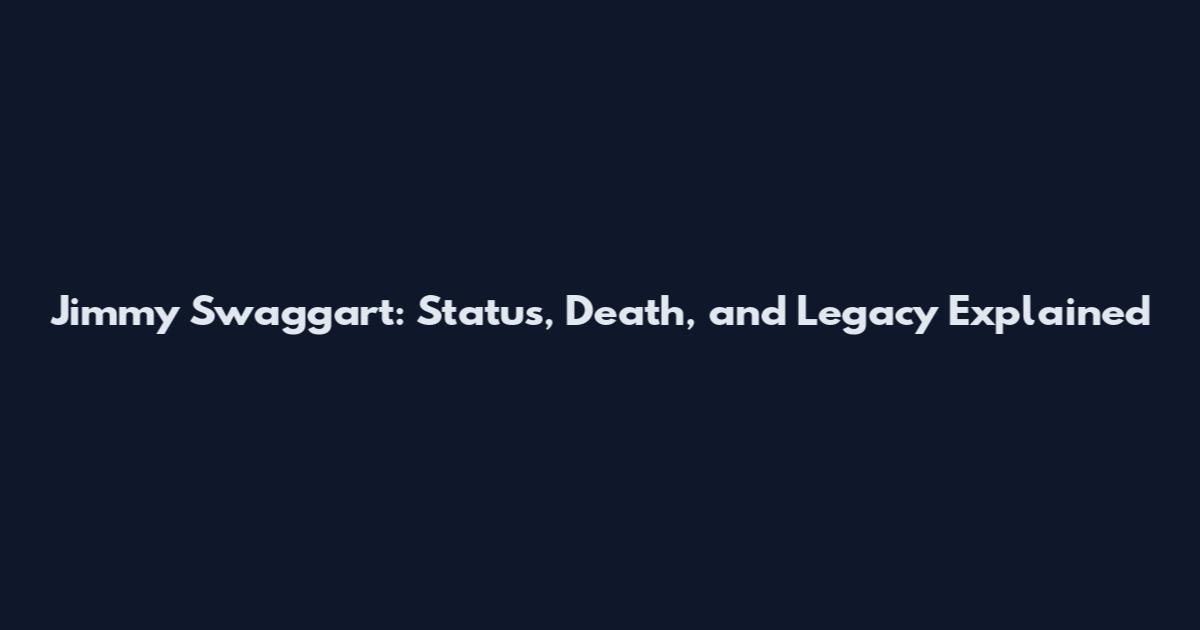 Jimmy Swaggart: Status, Death, and Legacy Explained