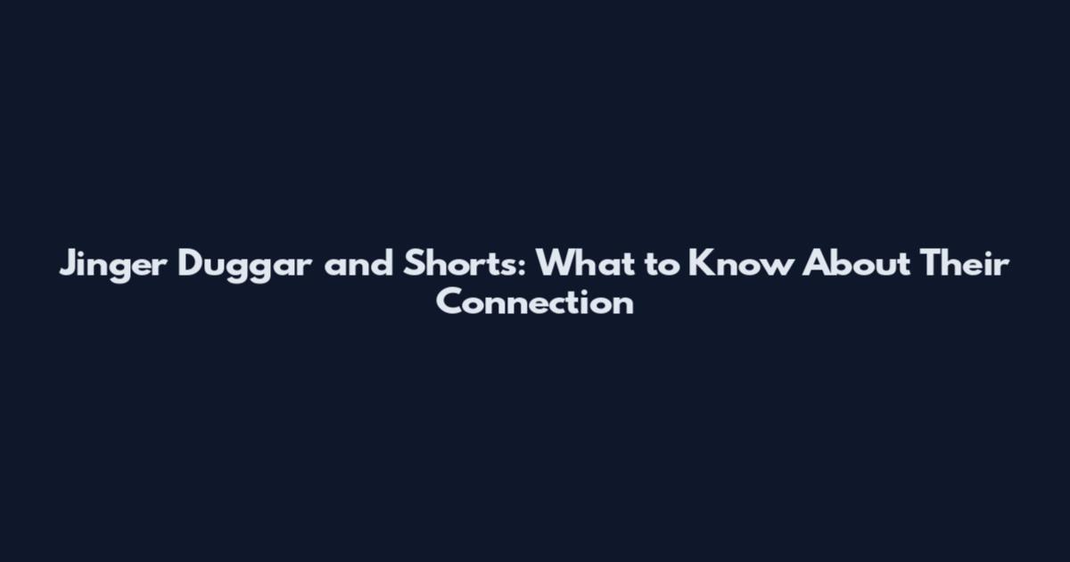 Jinger Duggar and Shorts: What to Know About Their Connection