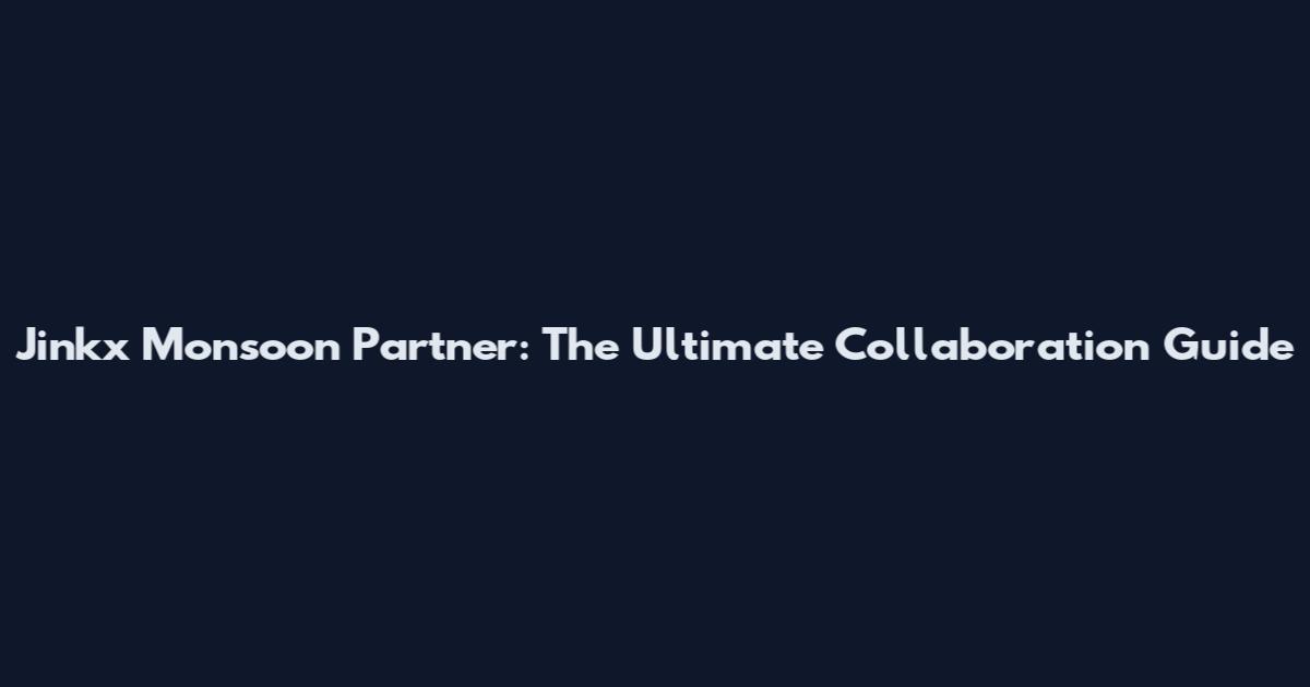 Jinkx Monsoon Partner: The Ultimate Collaboration Guide