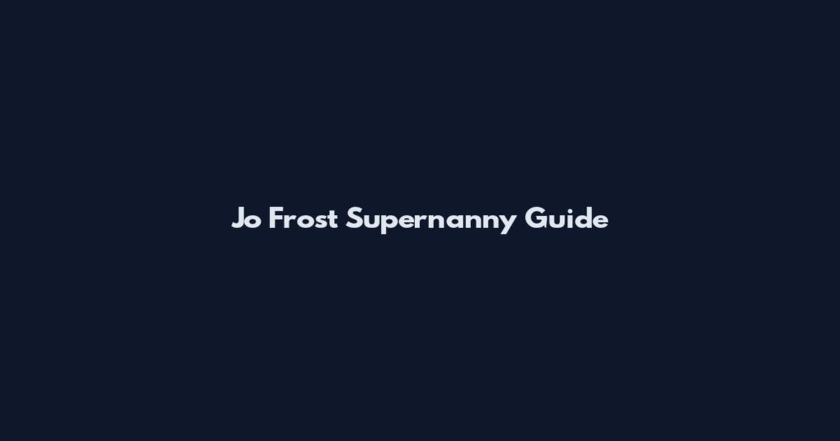 Jo Frost Supernanny Guide