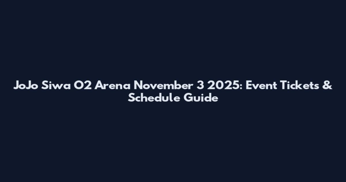 JoJo Siwa O2 Arena November 3 2025: Event Tickets & Schedule Guide