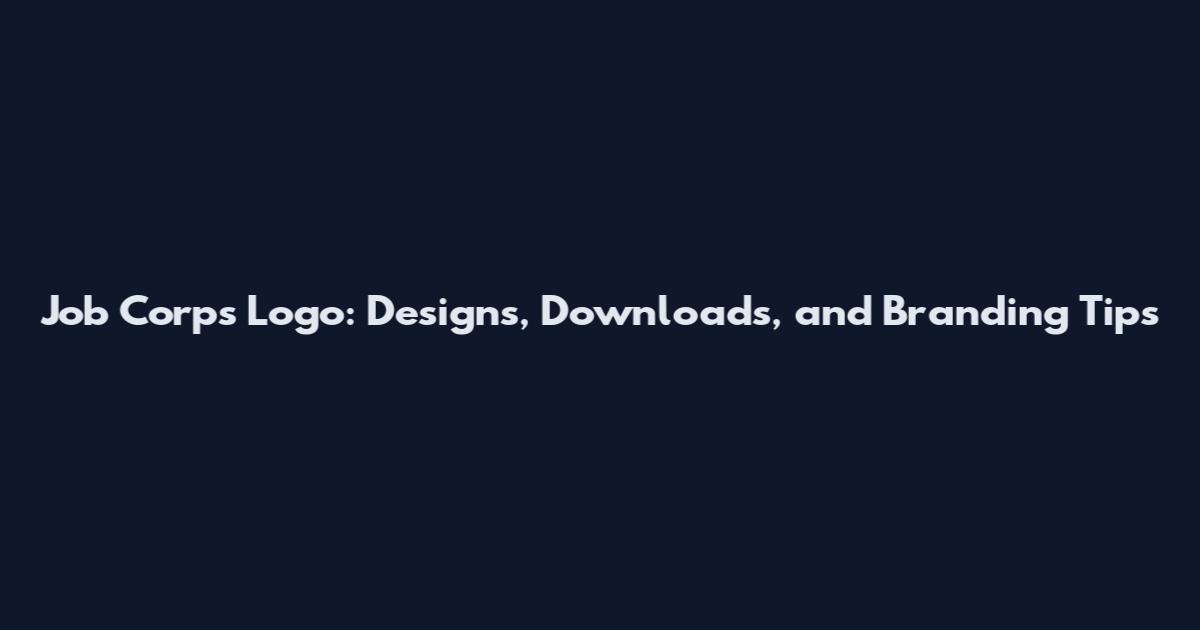 Job Corps Logo: Designs, Downloads, and Branding Tips
