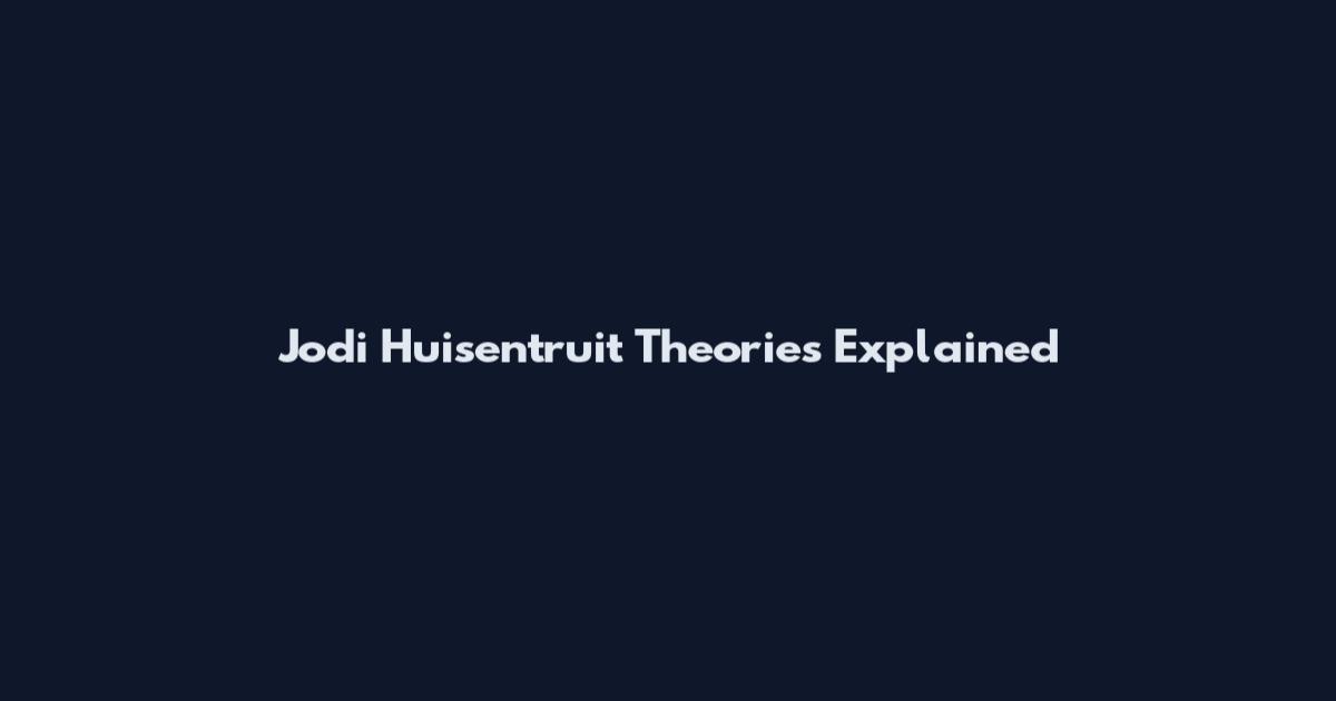 Jodi Huisentruit Theories Explained