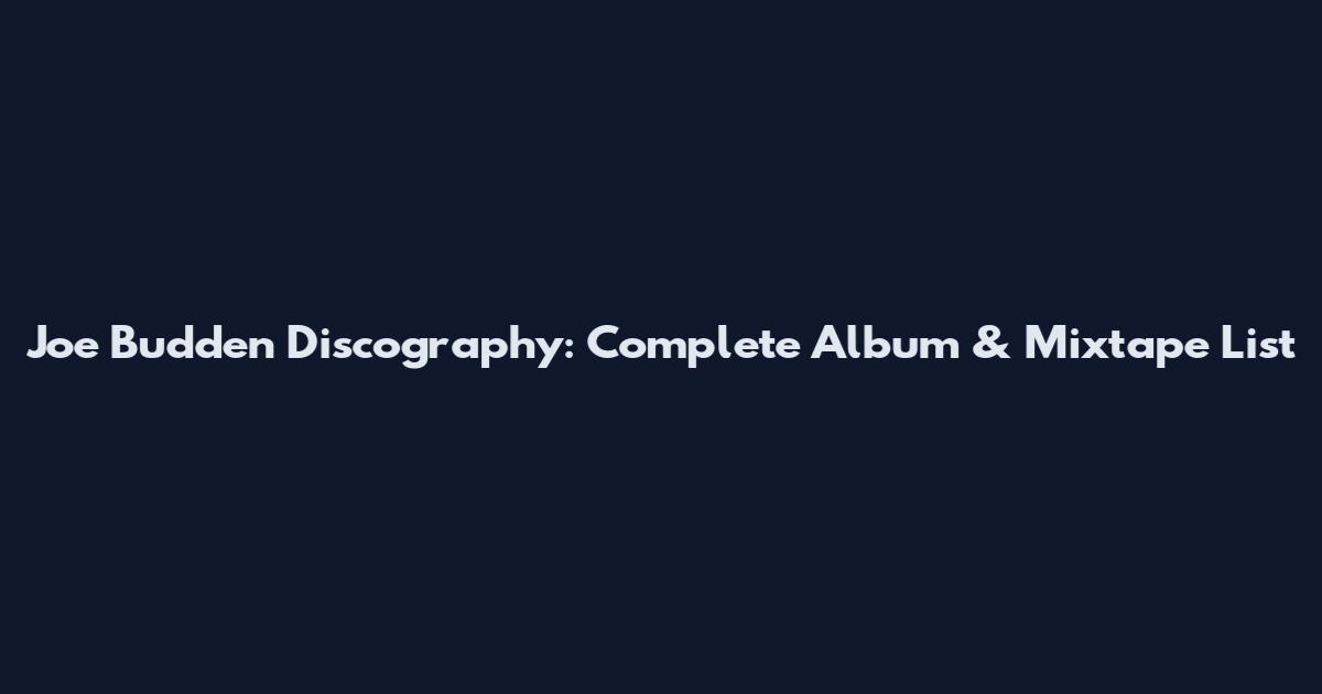 Joe Budden Discography: Complete Album & Mixtape List
