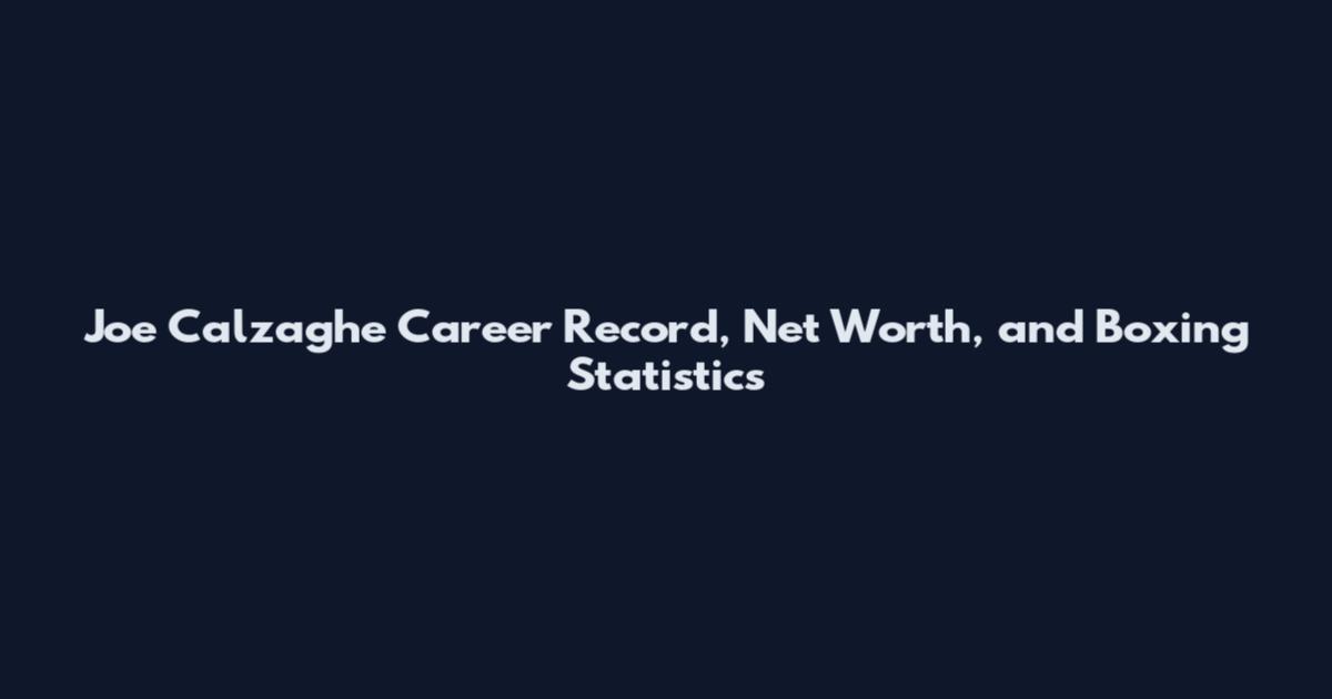 Joe Calzaghe Career Record, Net Worth, and Boxing Statistics