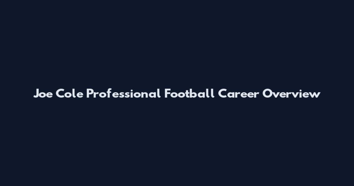 Joe Cole Professional Football Career Overview