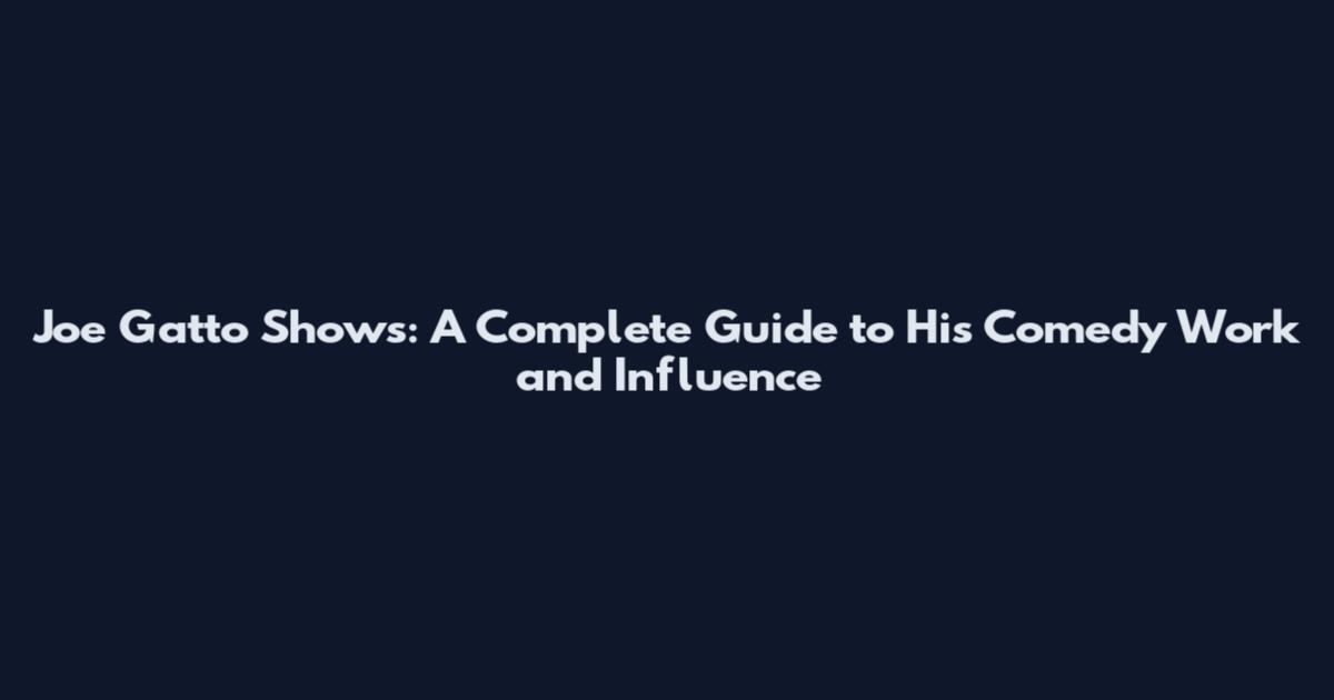 Joe Gatto Shows: A Complete Guide to His Comedy Work and Influence