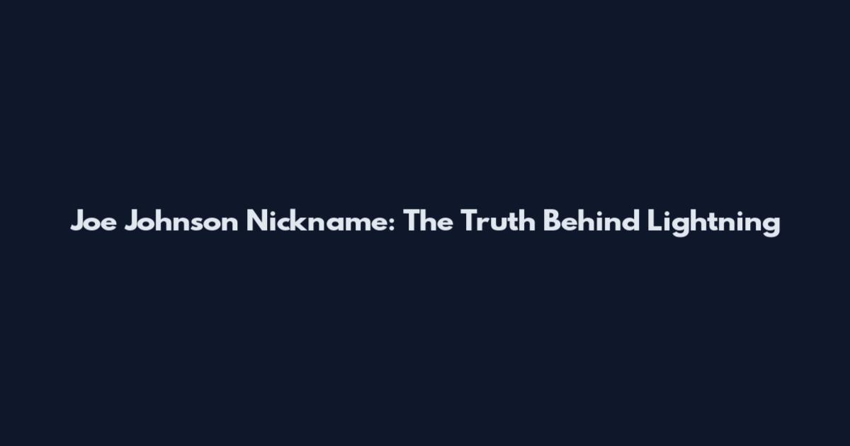 Joe Johnson Nickname: The Truth Behind Lightning