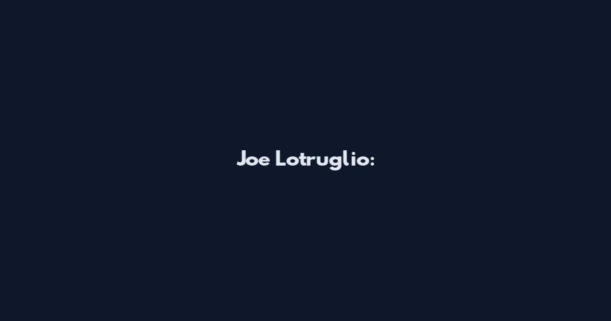 Joe Lotruglio: