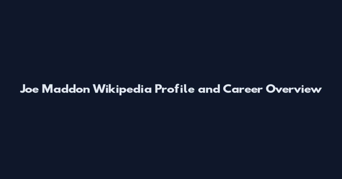 Joe Maddon Wikipedia Profile and Career Overview