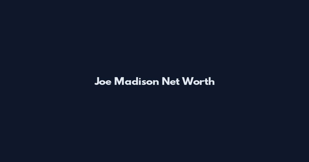 Joe Madison Net Worth