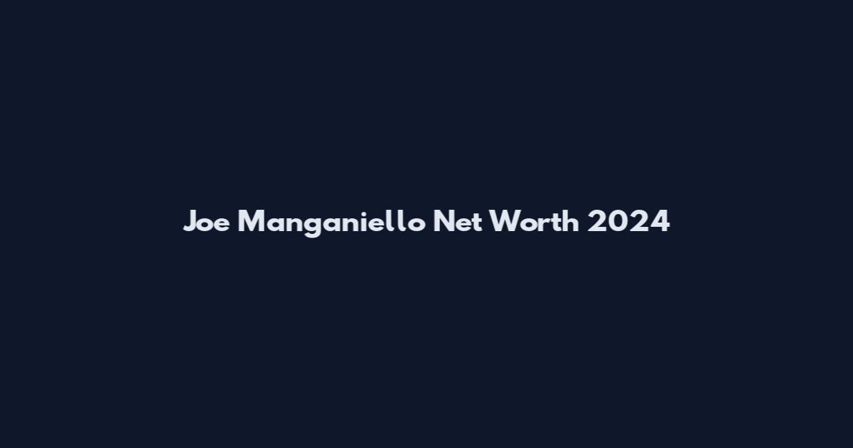 Joe Manganiello Net Worth 2024
