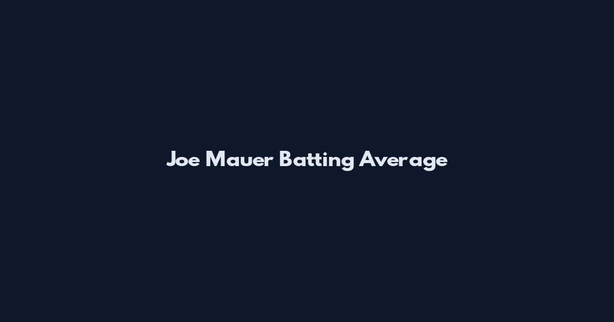 Joe Mauer Batting Average